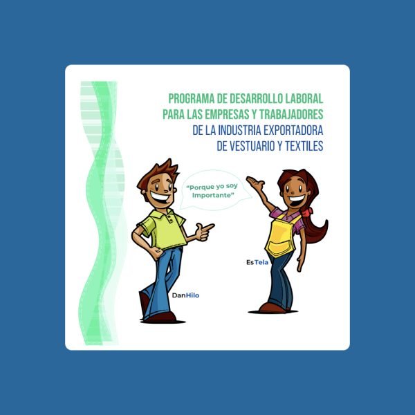 Programa de desarrollo laboral para las empresas y trabajadores de la industria exportadora de vestuario y textiles