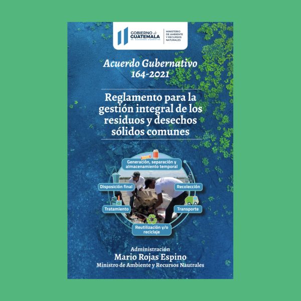 REGLAMENTO PARA LA GESTIÓN INTEGRAL DE LOS RESIDUOS Y DESECHOS SÓLIDOS AG 164-2021